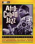 Afro-Cuban Jazz: Third Ear: The Essential Listening Companion