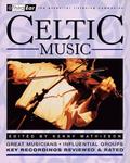 Celtic Music: Third Ear: The Essential Listening Companion