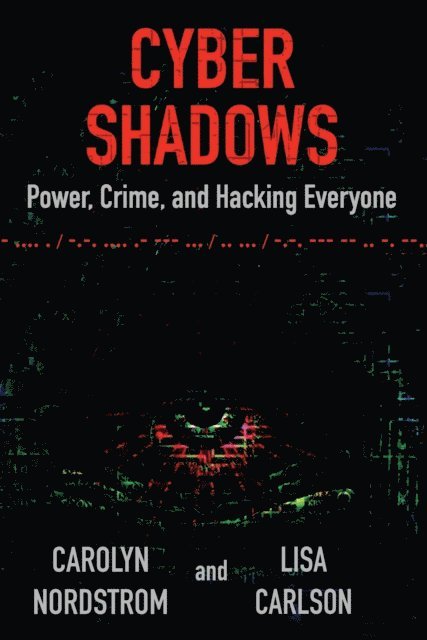 Lisa Carlson, Carolyn Nordstrom - Cyber Shadows, E-bok