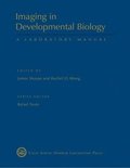 Imaging in Developmental Biology: A Laboratory Manual