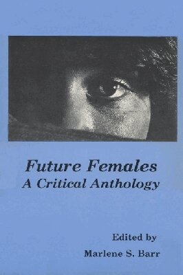 Marleen S. Barr - Future Females, Inbunden. Tillgänglighet: Tillfälligt slut