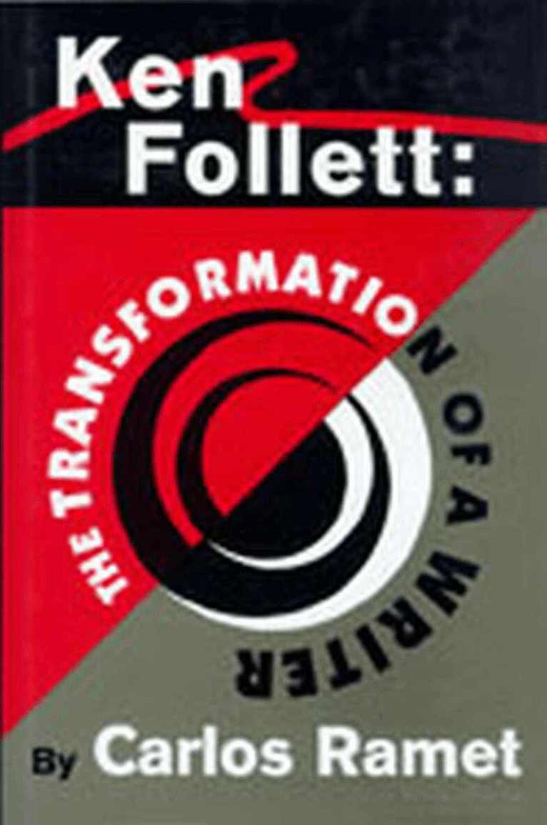 Carlos Ramet - Ken Follett: the Transformation of a Writer, Häftad