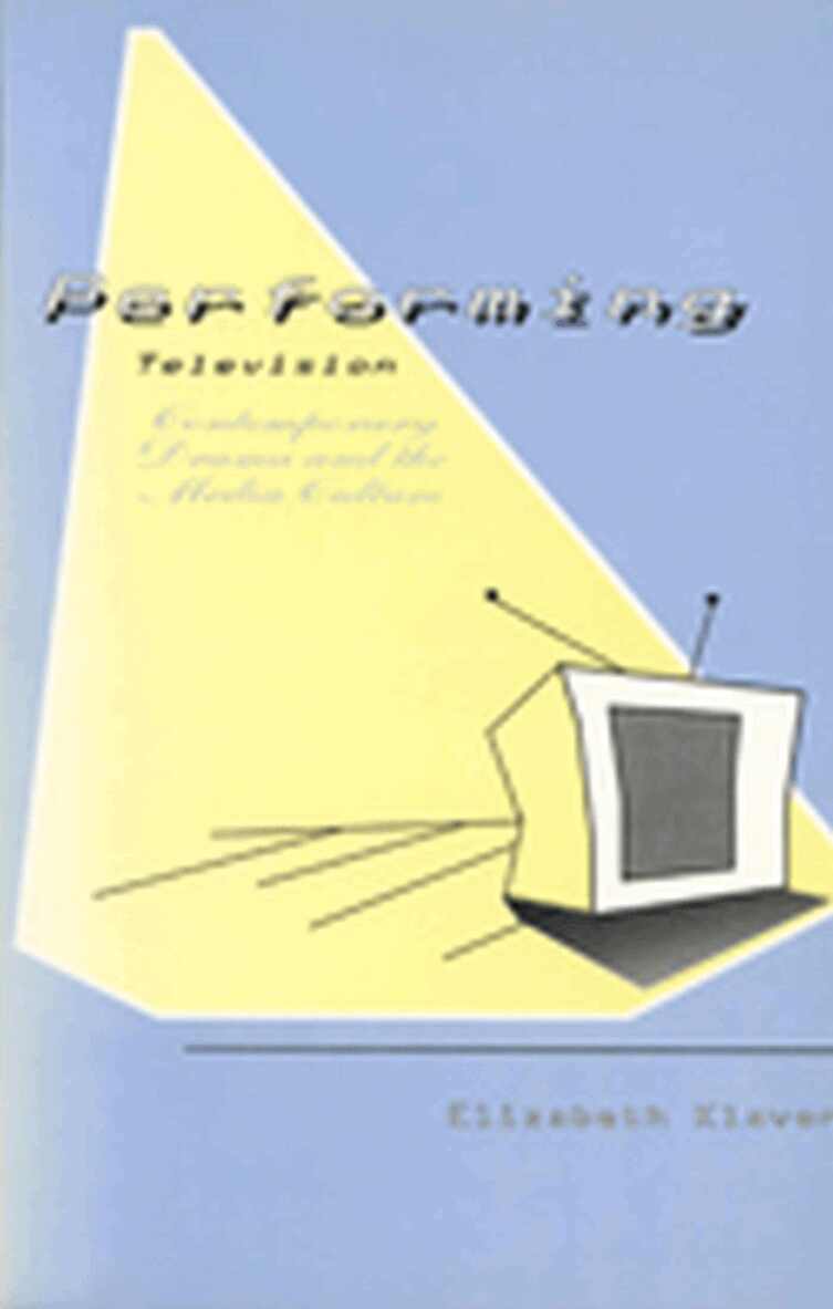 Elizabeth Klaver - Performing Television, Häftad