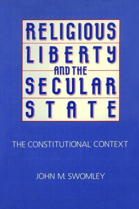 John M. Swomley - Religious Liberty and the Secular State, Inbunden
