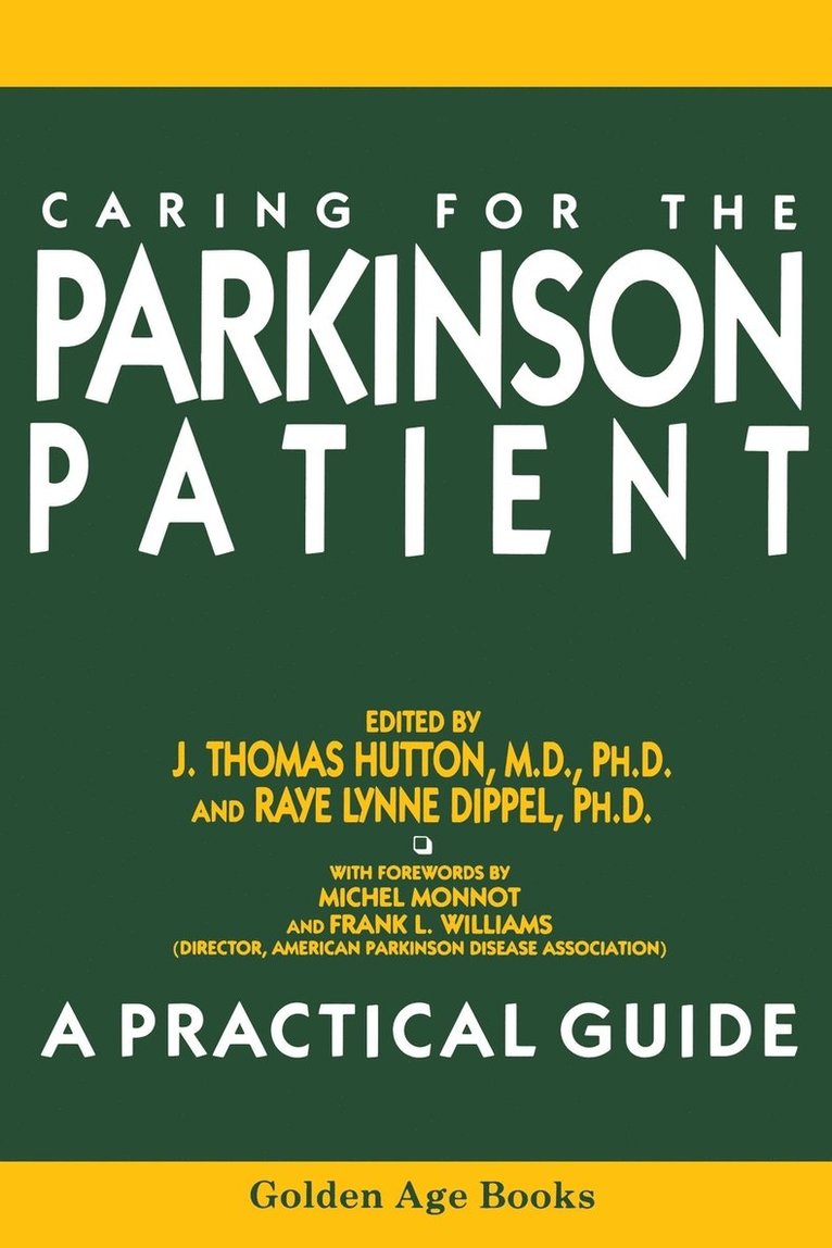 Caring for the Parkinson Patient: A Practical Guide