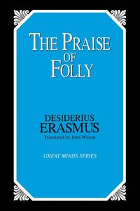 The Praise of Folly