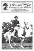 The Complete Training of Horse and Rider in the Principles of Classical Horsemanship