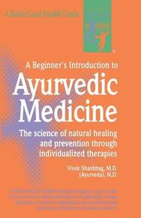 Beginner's Introduction to Ayurvedic Medicine