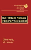 The Fetal and Neonatal Pulmonary Circulation