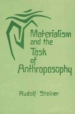 Rudolf Steiner - Materialism and the Task of Anthroposophy, Häftad. Tillgänglighet: Lägg i varukorg