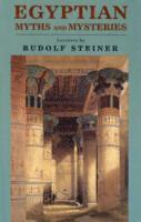 Rudolf Steiner - Egyptian Myths and Mysteries, Häftad. Tillgänglighet: Lägg i varukorg