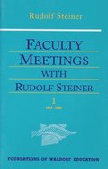 Faculty Meetings with Rudolf Steiner: v. 1 & 2