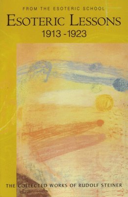 Rudolf Steiner - Esoteric Lessons, Häftad