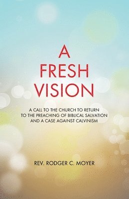 Rodger C Moyer - Fresh Vision, Häftad