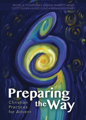Richelle Thompson - Preparing the Way: Christian Practices for Advent, Häftad