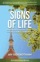 Jay Sidebotham - Signs of Life: Nurturing Spiritual Growth in Your Church: Expanded Second Edition, Häftad