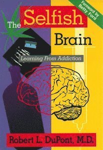 Robert L. DuPont - Selfish Brain, Inbunden. Tillgänglighet: Lägg i varukorg