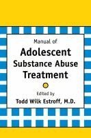 Todd Wilk Estroff - Manual of Adolescent Substance Abuse Treatment, Övrigt