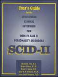 User's Guide for the Structured Clinical Interview for DSM-IV Axis II Personality Disorders
