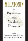 Melatonin in Psychiatric and Neoplastic Disorders