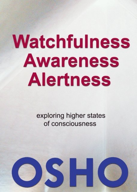 Osho, Osho Foundation - Watchfulness, Awareness, Alertness, E-bok