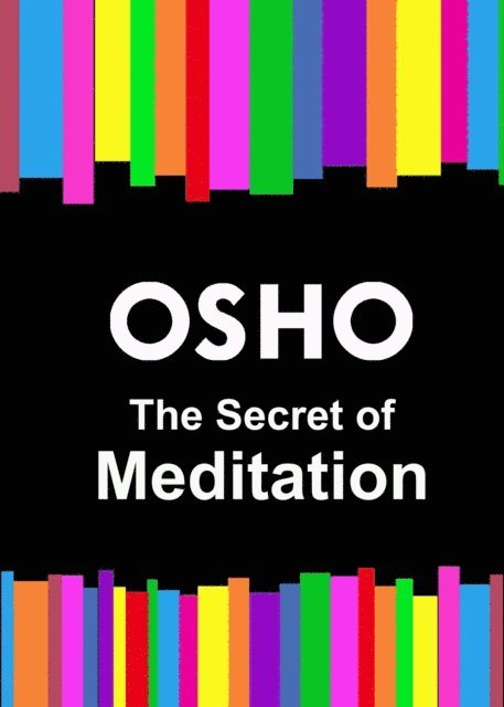Osho, Osho International Foundation - Secret of Meditation, E-bok