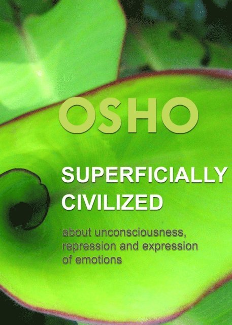 Osho, Osho International Foundation - Superficially Civilized, E-bok