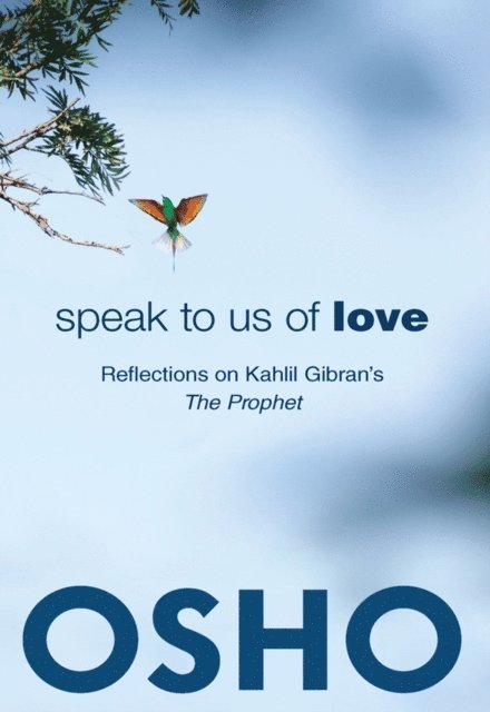 Osho, Osho International Foundation - Speak to Us of Love, E-bok