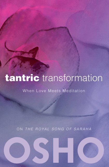 Osho, Osho International Foundation - Tantric Transformation, E-bok