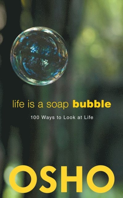 Osho - Life Is a Soap Bubble, E-bok