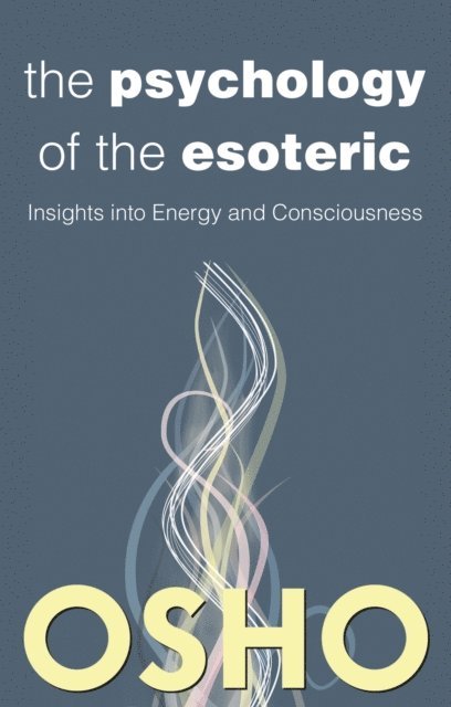 Osho - Psychology of the Esoteric, E-bok