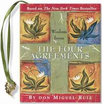 Wisdom from the Four Agreements