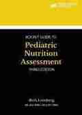 Academy of Nutrition and Dietetics Pocket Guide to Pediatric Nutrition Assessment