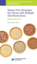 Academy of Nutrition and Dietetics Pocket Guide to Gluten-Free Strategies for Clients with Multiple Diet Restrictions