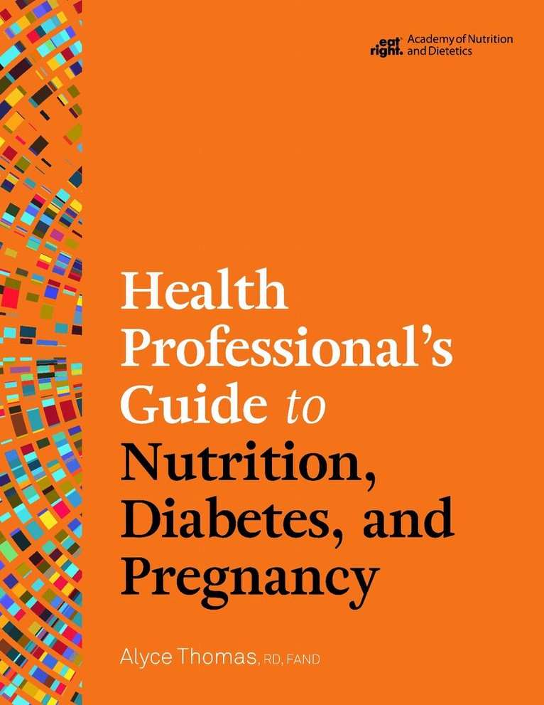 Alyce Thomas - Health Professional's Guide to Nutrition, Diabetes, and Pregnancy, Häftad