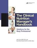 The Clinical Nutrition Manager's Handbook