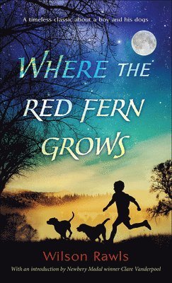 Wilson Rawls - Where the Red Fern Grows, Inbunden. Tillgänglighet: Lägg i varukorg