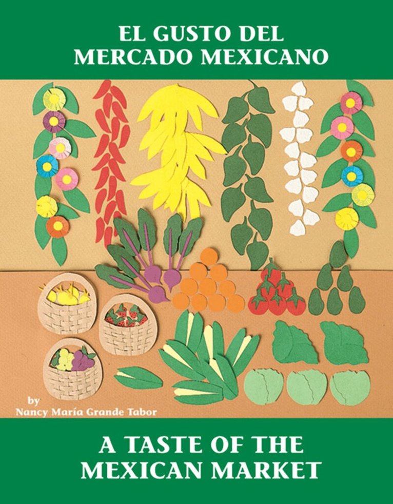 Nancy Maria Grande Tabor - El Gusto del mercado mexicano / A Taste of the Mexican Market (Spanish Bilingual Edition), Häftad. Tillgänglighet: Lägg i varukorg