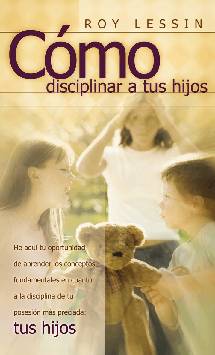Roy Lessin - Cómo disciplinar a tus hijos, Häftad