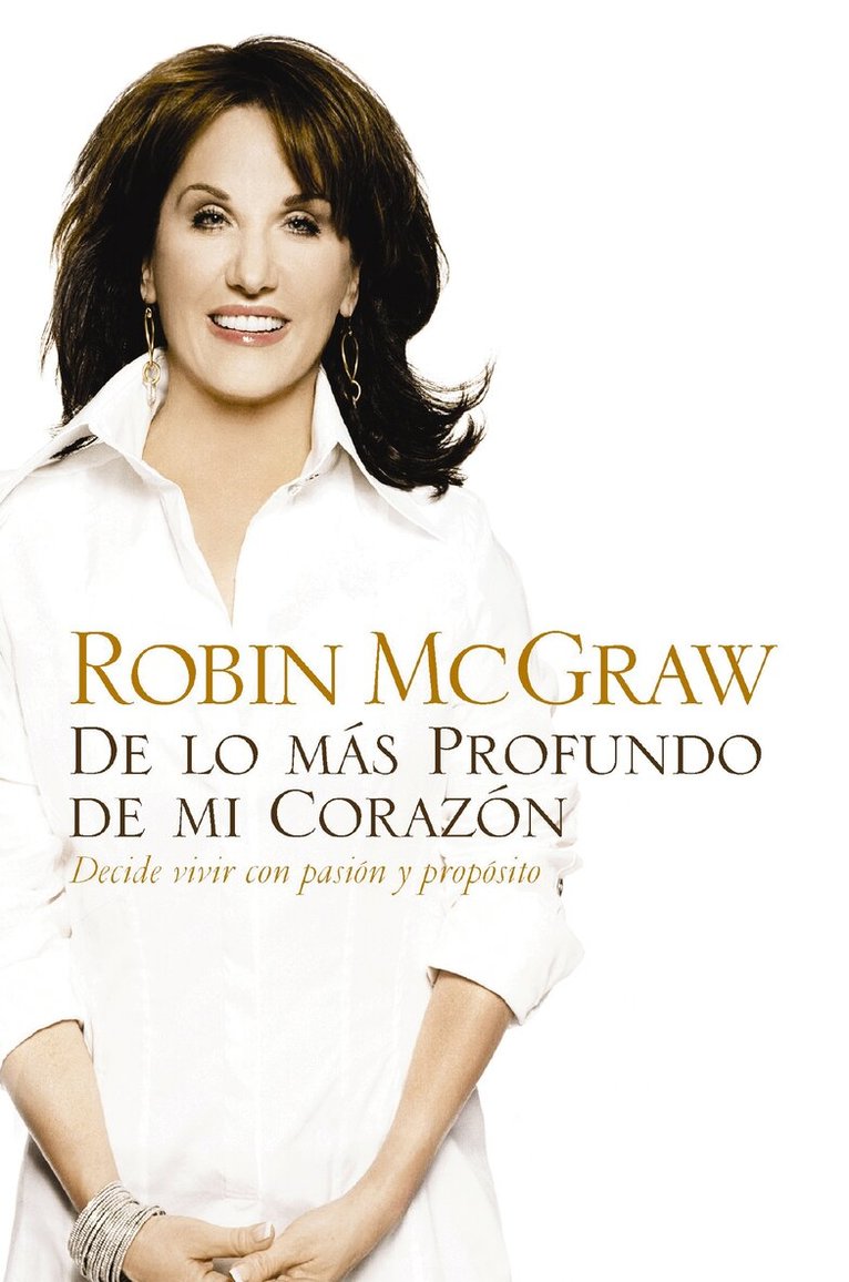 Robin McGraw - De lo más profundo de mi corazón, Häftad. Tillgänglighet: Lägg i varukorg
