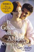 gozo del amor comprometido: Tomo 1