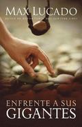 Enfrente a Sus Gigantes: Dios Aún Hace Lo Imposible
