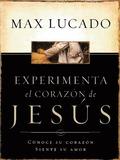 Experimente el corazn de Jess