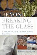 Nancy H. Wiener - Beyond Breaking the Glass: A Spiritual Guide to Your Jewish Wedding, Häftad. Tillgänglighet: Lägg i varukorg