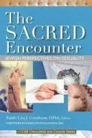 Lisa J. Grushcow - The Sacred Encounter: Jewish Perspectives on Sexuality, Häftad. Tillgänglighet: Lägg i varukorg