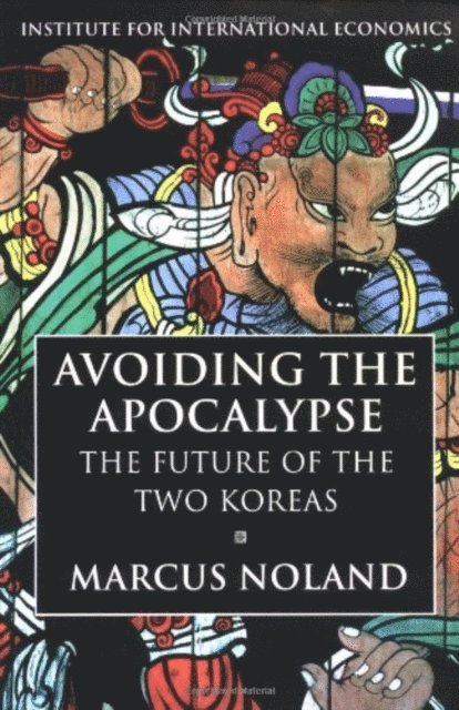Marcus Noland - Avoiding the Apocalypse, E-bok