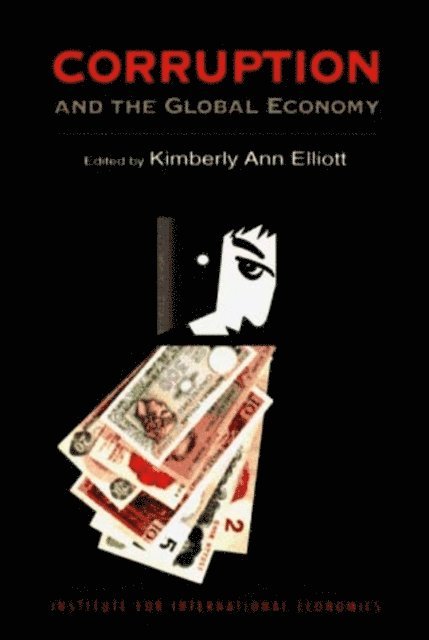 Kimberly Ann Elliott - Corruption and the Global Economy, E-bok