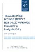 The Accelerating Decline in America`s High-Skill - Implications for Immigration Policy