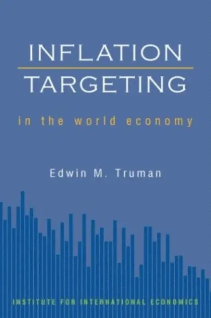 Edwin M. Truman - Inflation Targeting in the World Economy, E-bok. Tillgänglighet: Lägg i varukorg