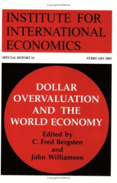 John Williamson, C. Fred Bergsten - Dollar Overvaluation and the World Economy, E-bok